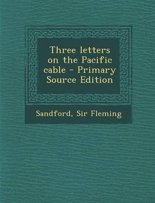 Book cover for Three Letters on the Pacific Cable