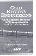 Book cover for Cold Regions Engineering - Cold Regions Impact on Transportation and Infrastructures