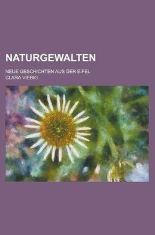 Cover of Naturgewalten; Neue Geschichten Aus Der Eifel