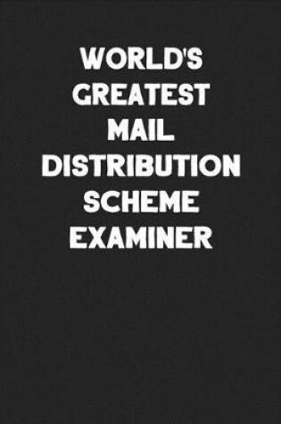 Cover of World's Greatest Mail Distribution Scheme Examiner