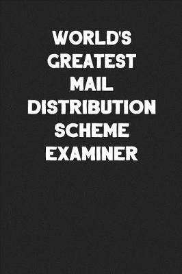 Book cover for World's Greatest Mail Distribution Scheme Examiner