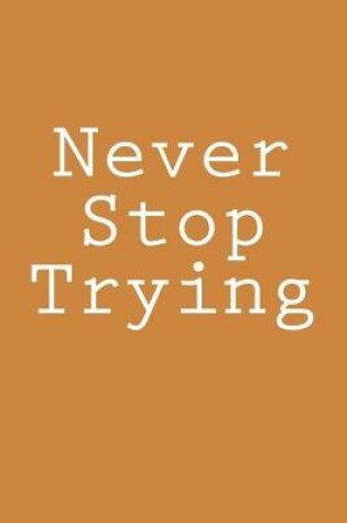 Cover of Never Stop Trying