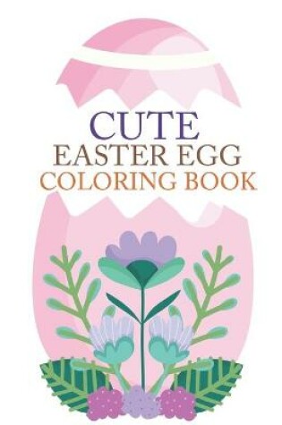 Cover of Cute Easter Egg Coloring Book