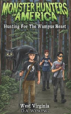 Cover of MONSTER HUNTERS OF AMERICA - Hunting For The Wampus Beast