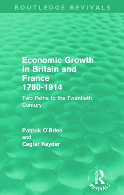 Book cover for Economic Growth in Britain and France 1780-1914 (Routledge Revivals)
