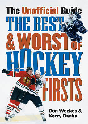 Book cover for The Best and Worst of Hockey Firsts