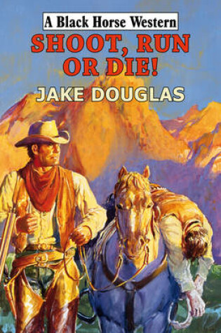 Cover of Shoot, Run, or Die