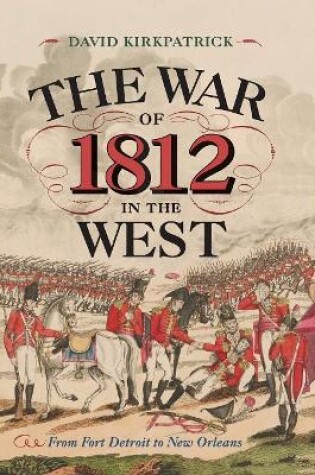 Cover of The War of 1812 in the West