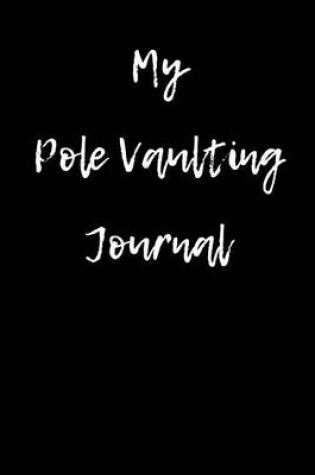 Cover of My Pole Vaulting Journal