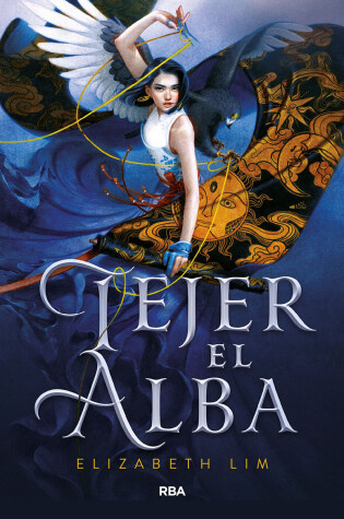 Book cover for Tejer el alba / Spin the Dawn