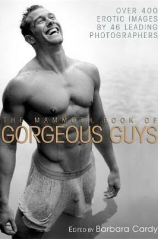 Cover of The Mammoth Book of Gorgeous Guys