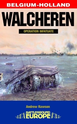 Book cover for Walcheren - Operation Infatuate