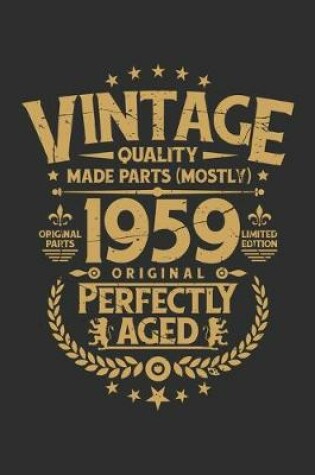 Cover of Vintage Quality Made Parts (Mostly) 1959 Original Perfectly Aged Original Parts Limited Edition