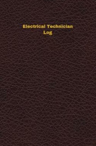 Cover of Electrical Technician Log