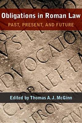 Book cover for Obligations in Roman Law: Past, Present, and Future