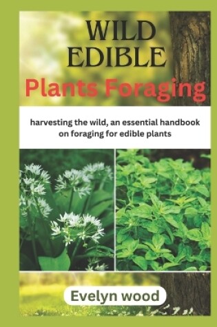 Cover of Wild Edible Plants Foraging