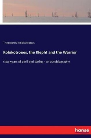 Cover of Kolokotrones, the Klepht and the Warrior