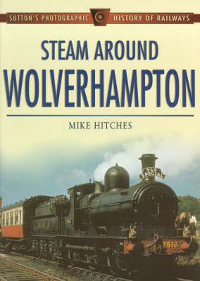 Book cover for Steam Around Wolverhampton