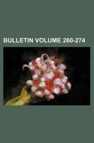 Cover of Bulletin Volume 260-274