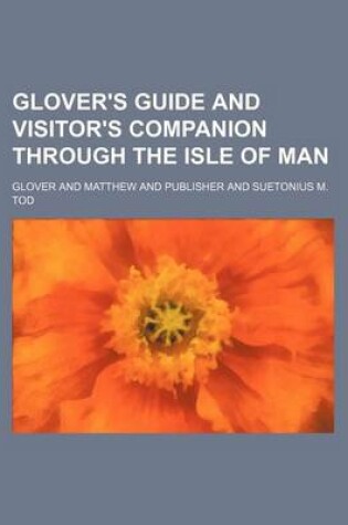 Cover of Glover's Guide and Visitor's Companion Through the Isle of Man