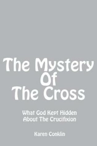 Cover of The Mystery Of The Cross