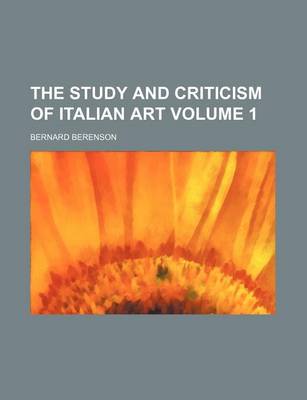 Book cover for The Study and Criticism of Italian Art Volume 1