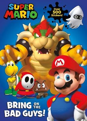 Book cover for Official Super Mario: Bring on the Bad Guys!