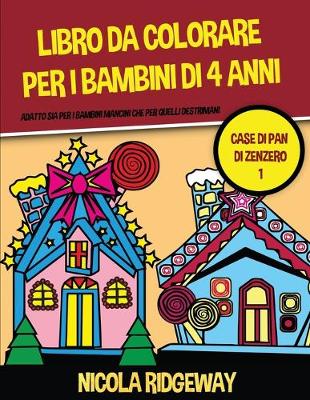 Book cover for Libro da colorare per i bambini di 4 anni (Case di pan di Zenzero 1)