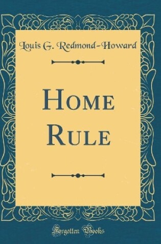 Cover of Home Rule (Classic Reprint)