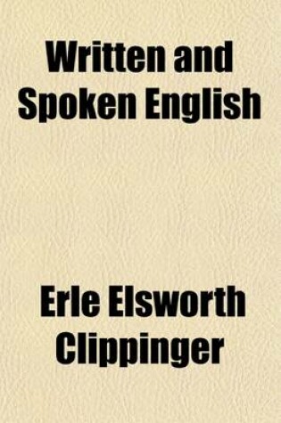 Cover of Written and Spoken English (Volume 2); A Course in Composition and Rhetoric