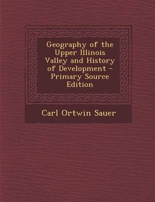 Book cover for Geography of the Upper Illinois Valley and History of Development