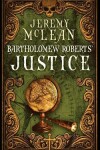Book cover for Bartholomew Roberts' Justice