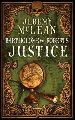 Cover of Bartholomew Roberts' Justice