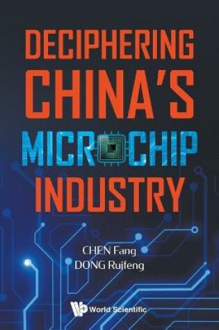 Cover of Deciphering China's Microchip Industry