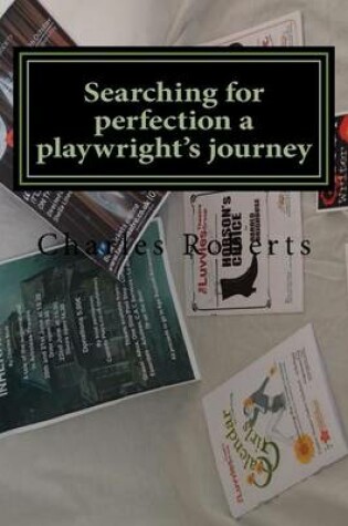 Cover of Searching for perfection a playwright's journey