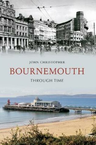 Cover of Bournemouth Through Time