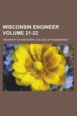 Cover of Wisconsin Engineer Volume 21-22