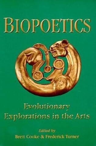 Cover of Biopoetics: Evolutionary Exploration in the Arts