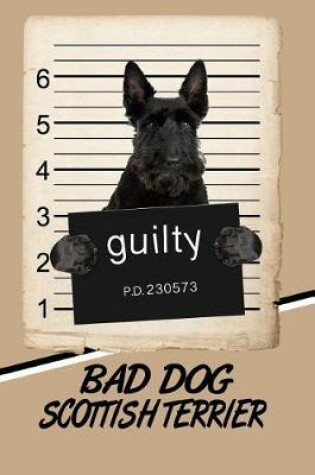 Cover of Bad Dog Scottish Terrier