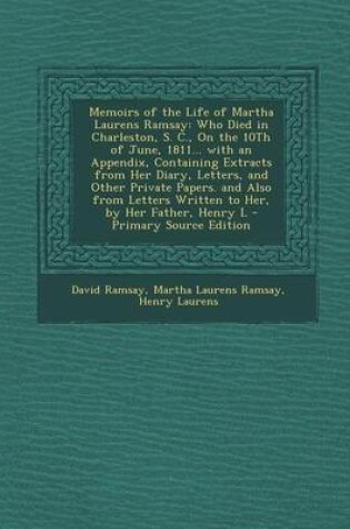 Cover of Memoirs of the Life of Martha Laurens Ramsay