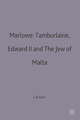 Book cover for Marlowe: Tamburlaine, Edward II and The Jew of Malta