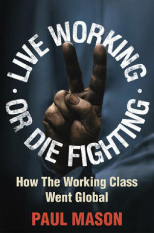 Cover of Live Working or Die Fighting