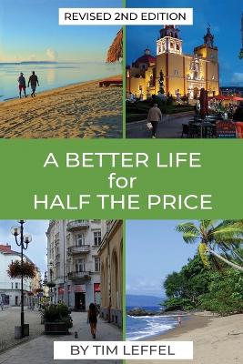 Book cover for A Better Life for Half the Price - 2nd Edition