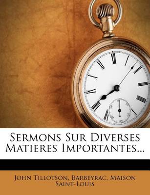 Book cover for Sermons Sur Diverses Matieres Importantes...