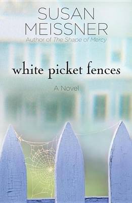 Book cover for White Picket Fences: A Novel