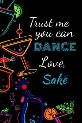 Book cover for Trust me you can dance love, sake