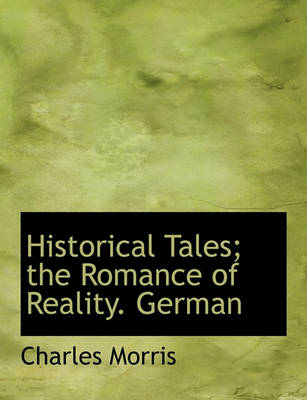 Book cover for Historical Tales; The Romance of Reality. German