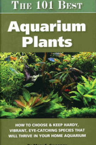Cover of The 101 Best Aquarium Plants