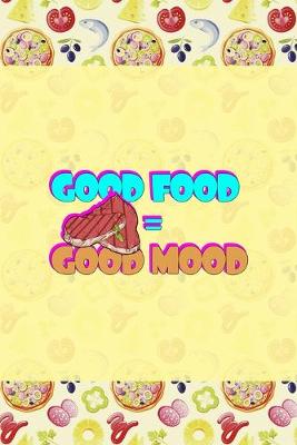 Book cover for Good Food = Good Mood