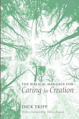 Book cover for The Biblical Mandate for Caring for Creation